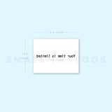 Your Time Is Limited Temporary Tattoo (Set of 3)