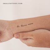 Handwritten Font Be Here Now Temporary Tattoo (Set of 3)