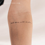 Kill Them With Kindness Temporary Tattoo (Set of 3)