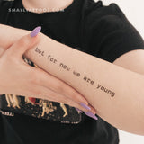 But For Now We Are Young Temporary Tattoo (Set of 3)