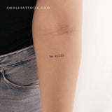 Typewriter Font Be Still Temporary Tattoo - Set of 3
