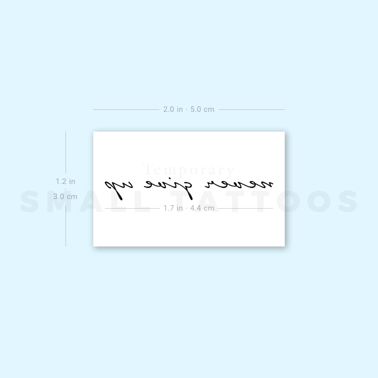 Never Give Up Temporary Tattoo (Set of 3)