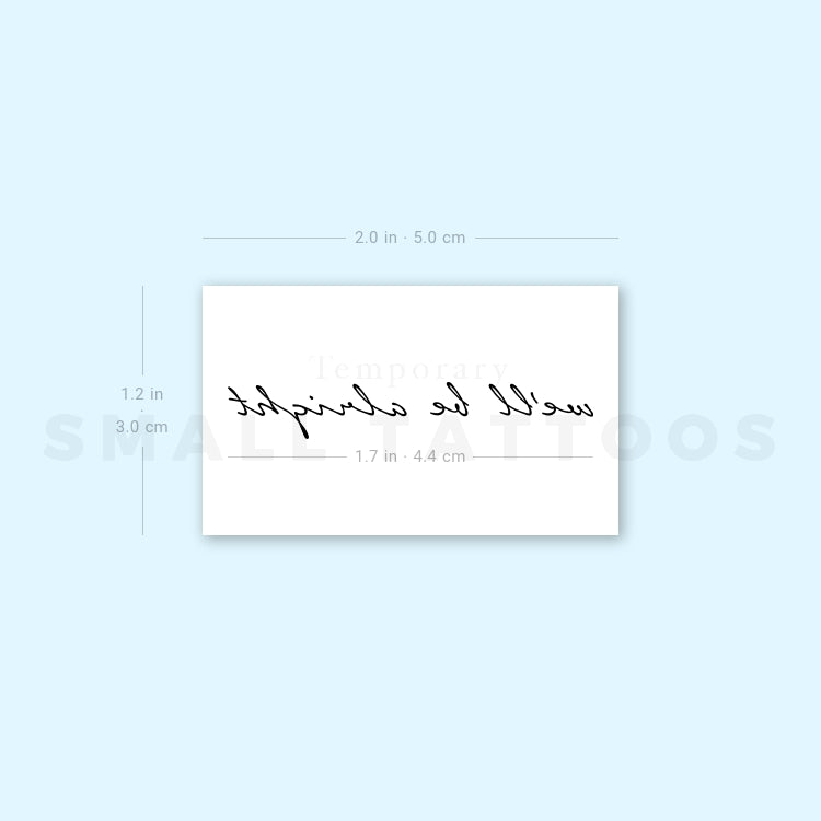 We'll Be Alright Temporary Tattoo (Set of 3)