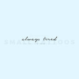 Always Tired Temporary Tattoo (Set of 3)