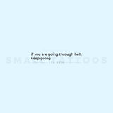 If You Are Going Through Hell, Keep Going Temporary Tattoo (Set of 3)