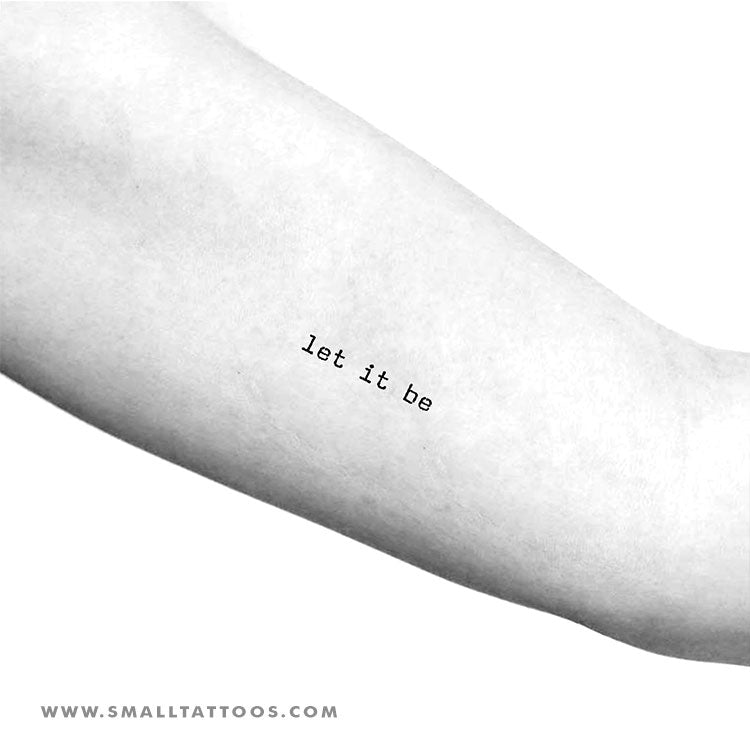 Typewriter Font Let It Be Temporary Tattoo (Set of 3) – Small Tattoos