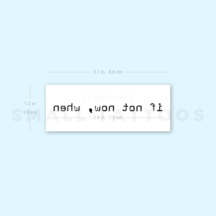If Not Now, When Temporary Tattoo (Set of 3)