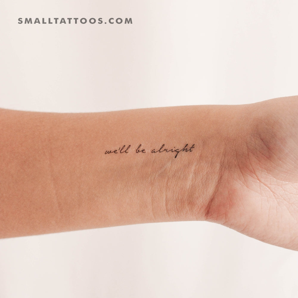 We'll Be Alright Temporary Tattoo (Set of 3)