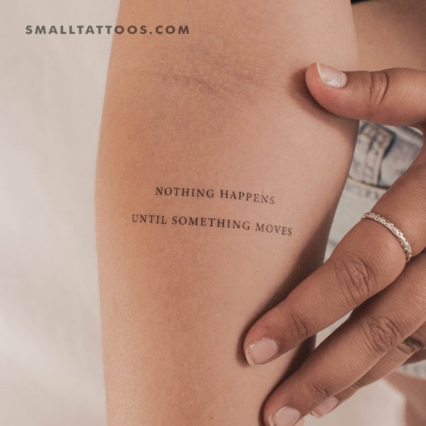 Nothing Happens Until Something Moves Temporary Tattoo (Set of 3)