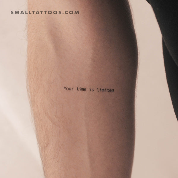 Your Time Is Limited Temporary Tattoo (Set of 3)