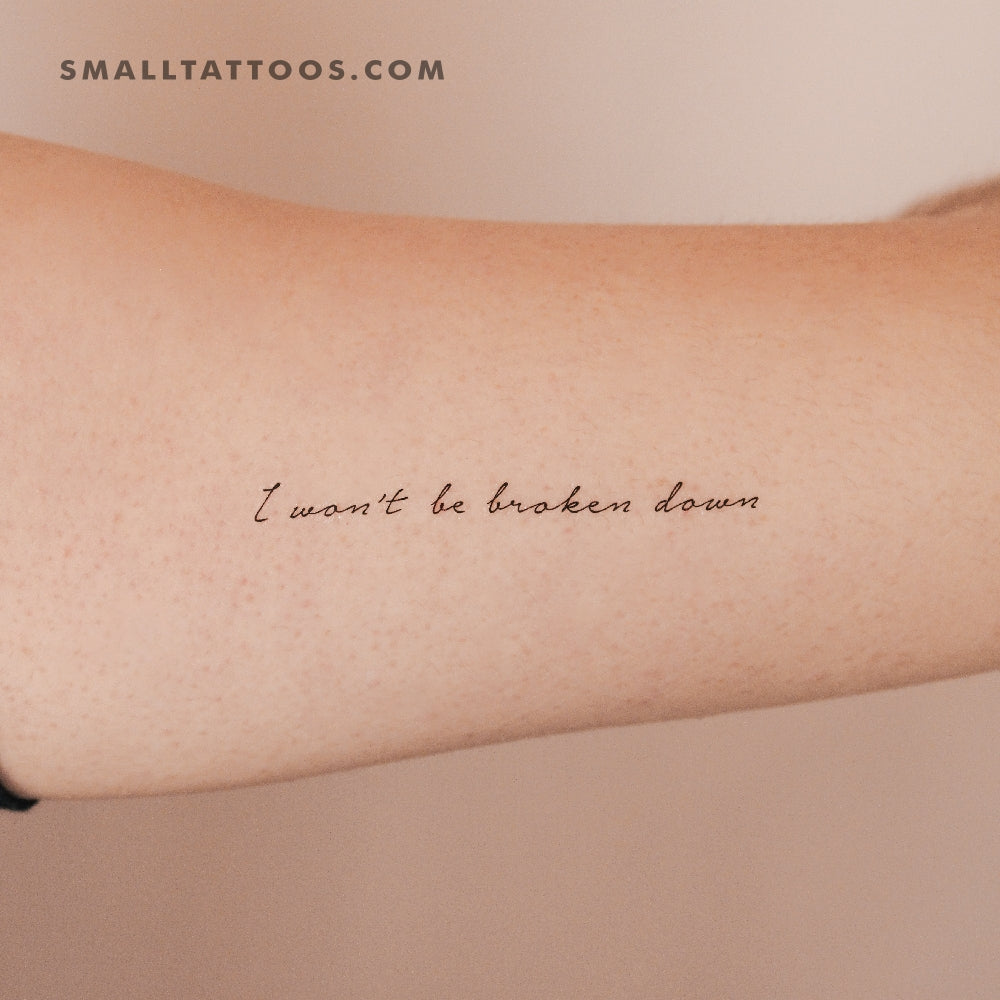 I Won't Be Broken Down Temporary Tattoo (Set of 3)