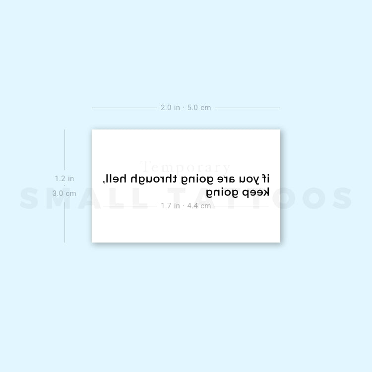 If You Are Going Through Hell, Keep Going Temporary Tattoo (Set of 3)