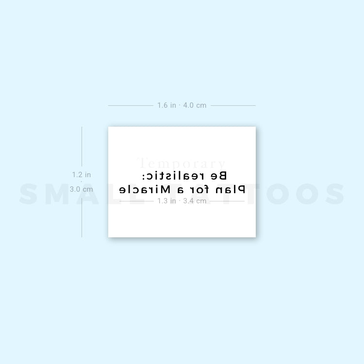 Be Realistic: Plan For A Miracle Temporary Tattoo (Set of 3)