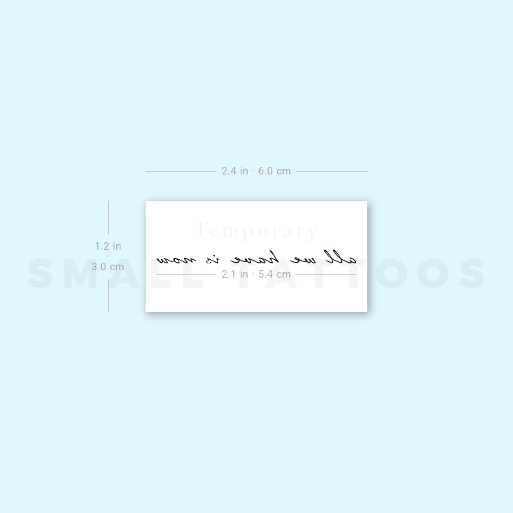 All We Have Is Now Temporary Tattoo (Set of 3)
