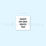 Today And No Other Day Temporary Tattoo (Set of 3)