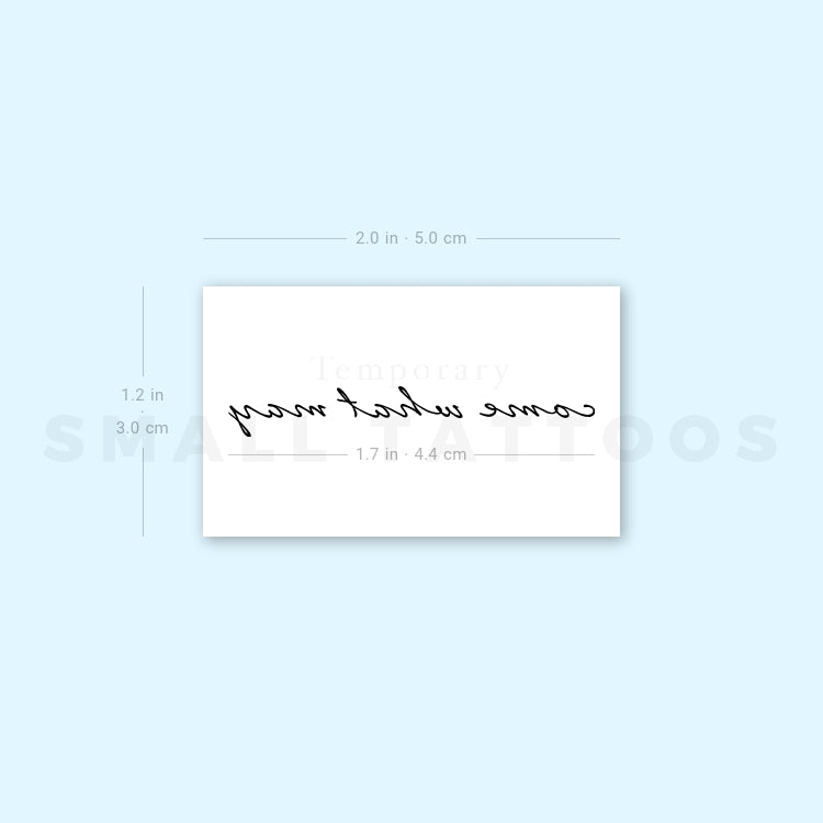 Come What May Temporary Tattoo (Set of 3)