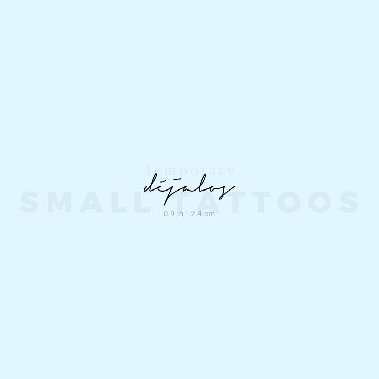 Handwritten Font Déjalos Temporary Tattoo (Set of 3)