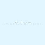 All We Have Is Now Temporary Tattoo (Set of 3)