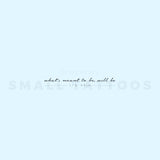What's Meant To Be, Will Be Temporary Tattoo (Set of 3)