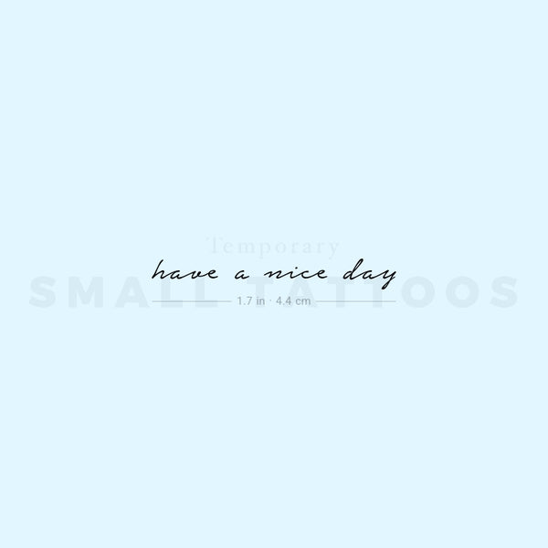 Have A Nice Day Temporary Tattoo (Set of 3)