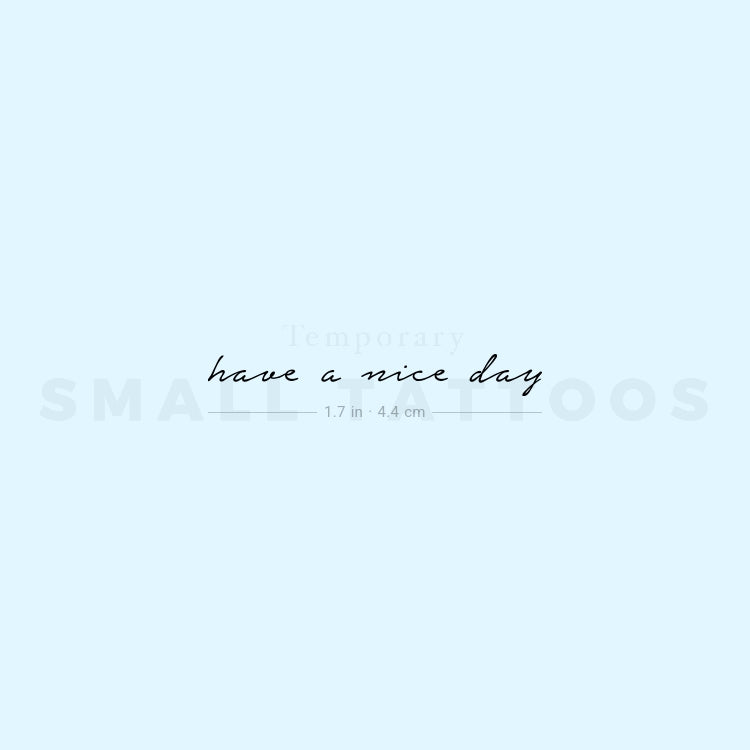 Have A Nice Day Temporary Tattoo (Set of 3)