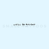 Harry Styles We'll Be Alright Temporary Tattoo (Set of 3)