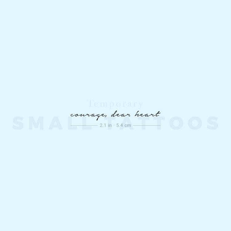 Courage, Dear Heart Temporary Tattoo (Set of 3)