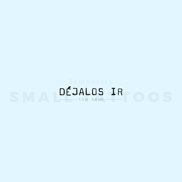 Uppercase Déjalos Ir Temporary Tattoo (Set of 3)