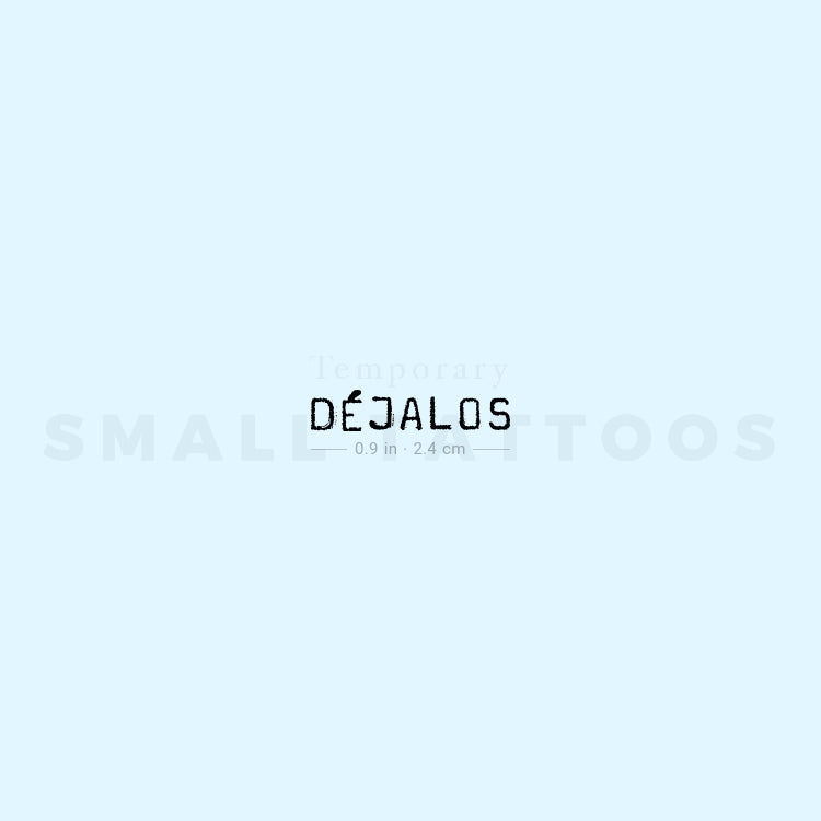 Uppercase DÉJALOS Temporary Tattoo (Set of 3)