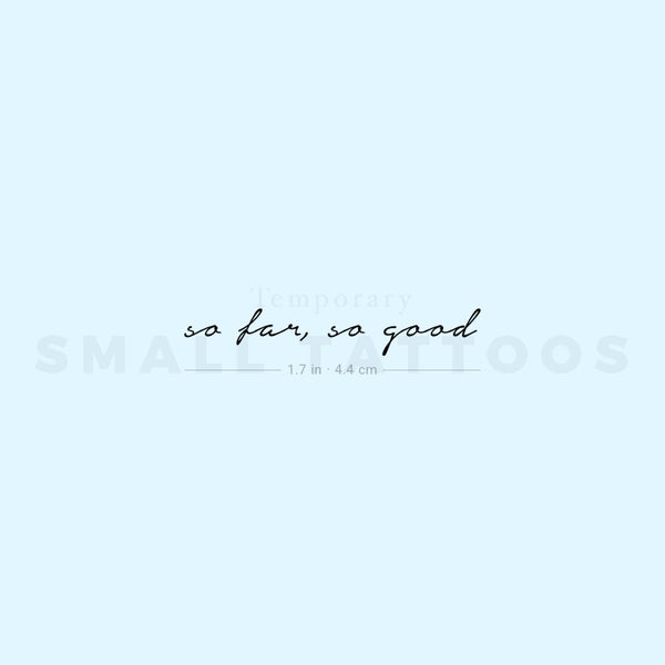 Handwritten So Far, So Good Temporary Tattoo (Set of 3)