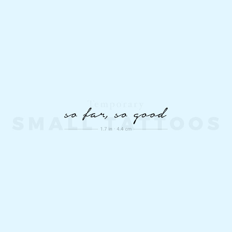 Handwritten So Far, So Good Temporary Tattoo (Set of 3)