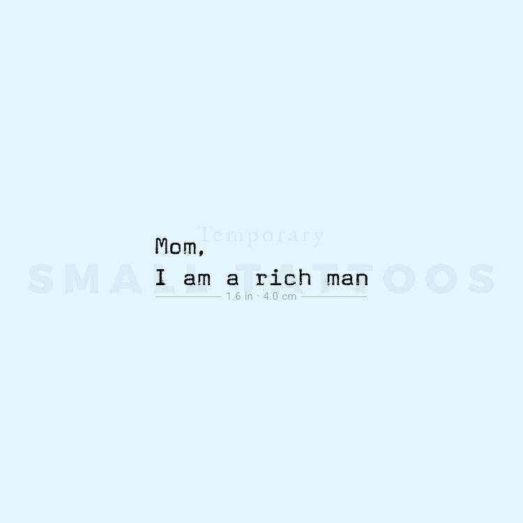 Mom, I Am A Rich Man Temporary Tattoo (Set of 3)