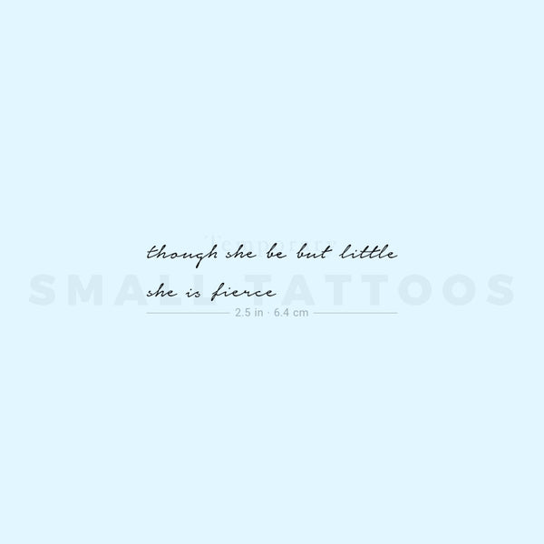 Though She Be But Little, She Is Fierce Temporary Tattoo (Set of 3)