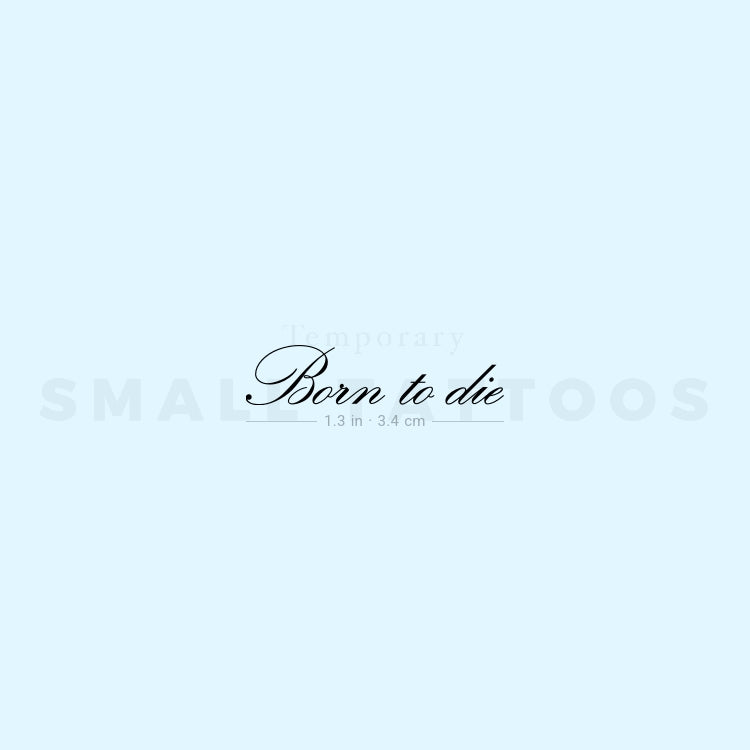 Born To Die Script Temporary Tattoo (Set of 3)