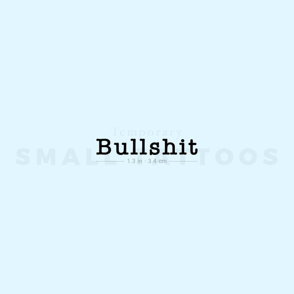 Bullshit Temporary Tattoo (Set of 3)