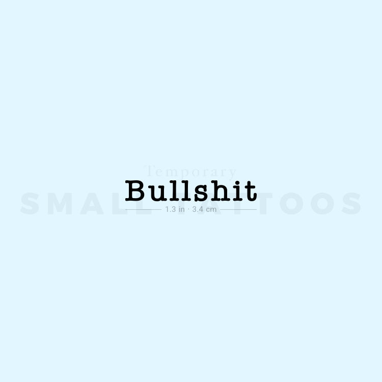 Bullshit Temporary Tattoo (Set of 3)