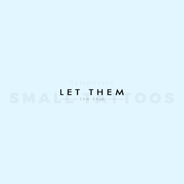 Sans-Serif Let Them Temporary Tattoo (Set of 3)