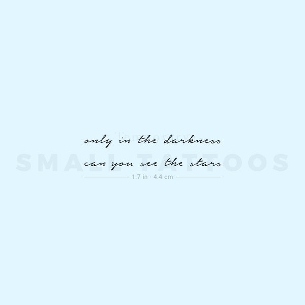 Only In The Darkness Can You See The Stars Temporary Tattoo (Set of 3)