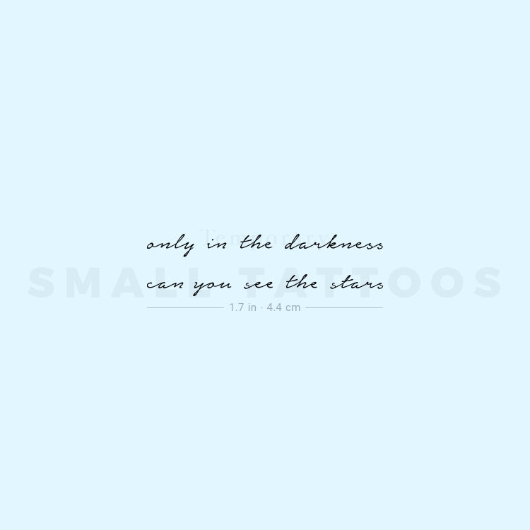 Only In The Darkness Can You See The Stars Temporary Tattoo (Set of 3)