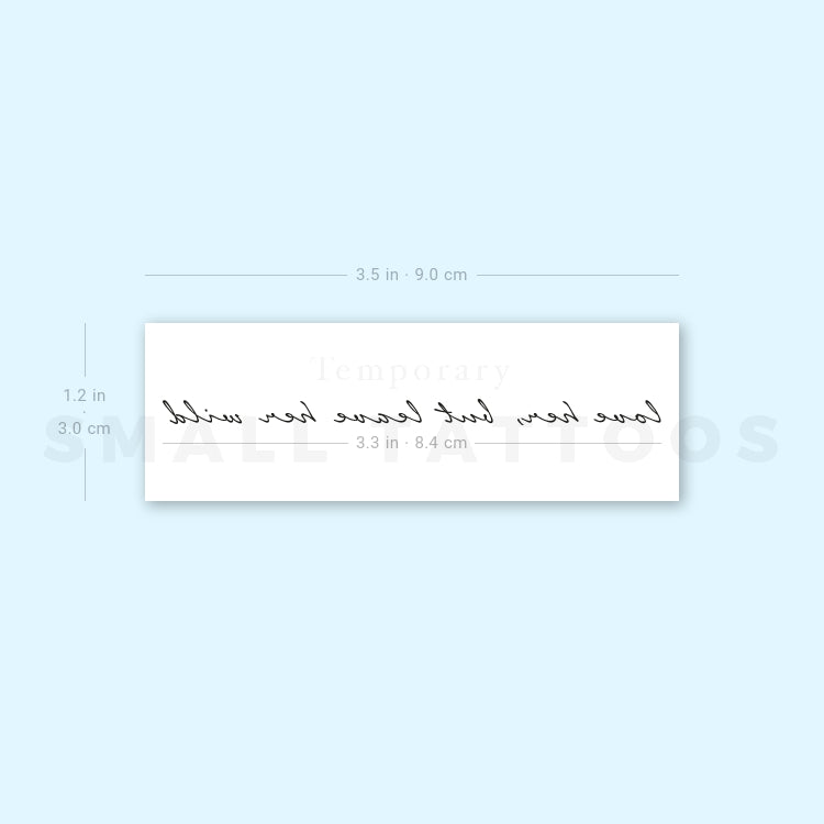 Love Her, But Leave Her Wild Temporary Tattoo - Set of 3