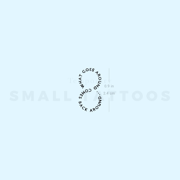 What Goes Around, Comes Around... Temporary Tattoo - Set of 3