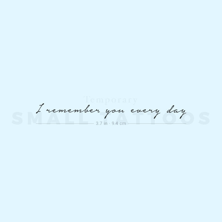 I Remember You Every Day Temporary Tattoo - Set of 3