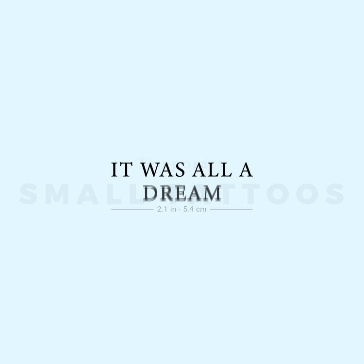 It Was All A Dream Temporary Tattoo - Set of 3
